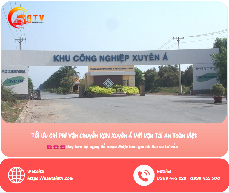 Tối Ưu Chi Phí Vận Chuyển KCN Xuyên Á Với Vận Tải An Toàn Việt