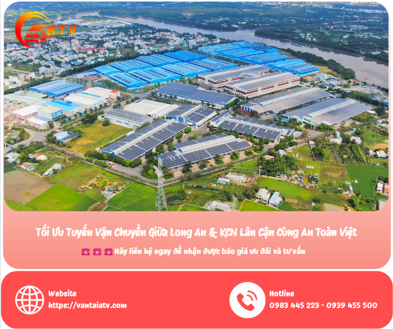Tối Ưu Tuyến Vận Chuyển Giữa Long An & KCN Lân Cận Cùng An Toàn Việt