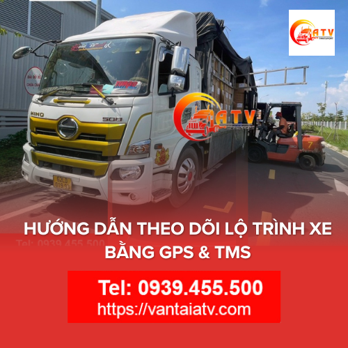 Hướng Dẫn Theo Dõi Lộ Trình Xe Bằng GPS & TMS