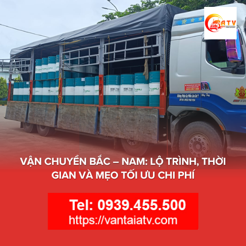 Vận Chuyển Bắc – Nam: Lộ Trình, Thời Gian và Mẹo Tối Ưu Chi Phí