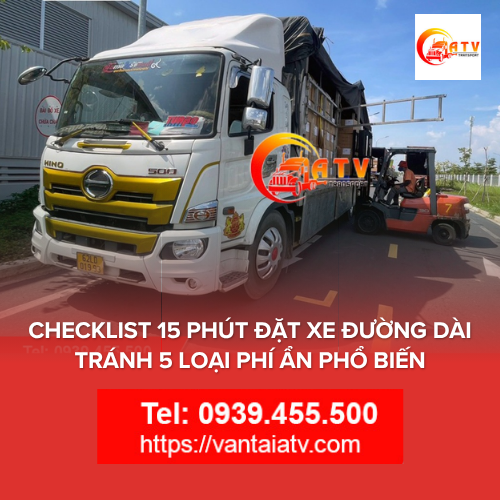 CHECKLIST 15 PHÚT ĐẶT XE ĐƯỜNG DÀI – TRÁNH 5 LOẠI PHÍ ẨN PHỔ BIẾN