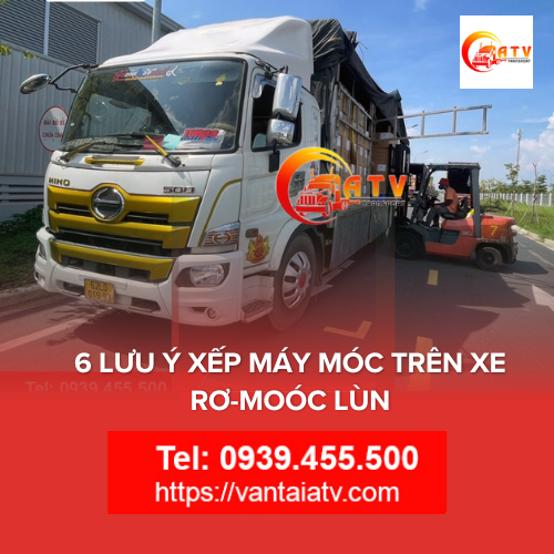 6 Lưu Ý Quan Trọng Khi Xếp Máy Móc Trên Xe Rơ-Moóc Lùn