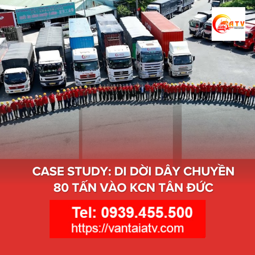 Case Study: Di Dời Dây Chuyền 80 Tấn Vào KCN Tân Đức
