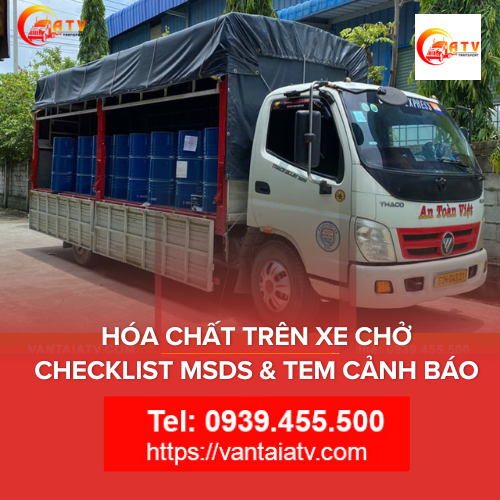 Hóa Chất Trên Xe Chở Checklist MSDS & Tem Cảnh Báo