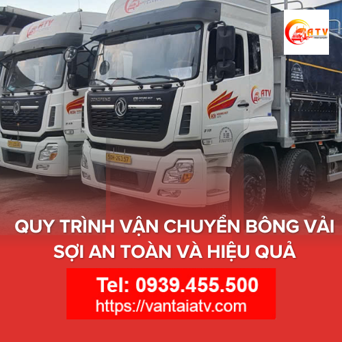 Quy Trình Vận Chuyển Bông Vải Sợi An Toàn Và Hiệu Quả